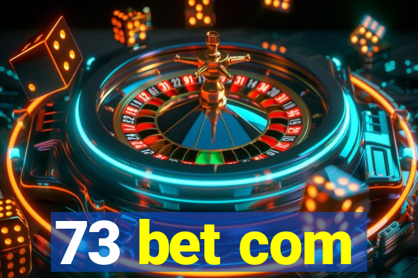 73 bet com